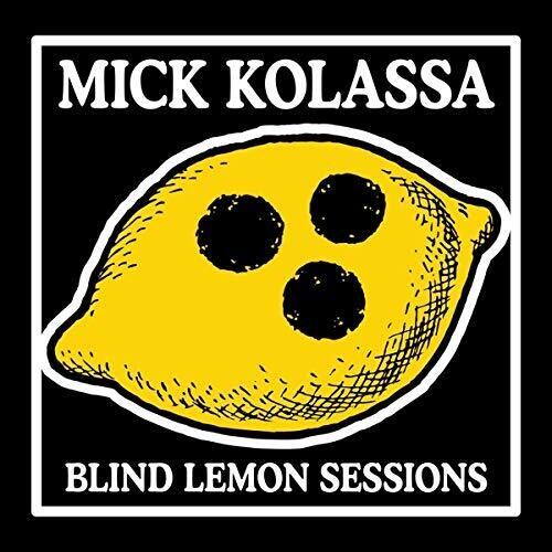 Mick Kolassa - Blind Lemon Sessions