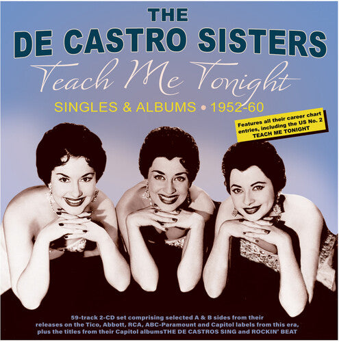 De Castro Sisters - Teach Me Tonight: Singles & Albums 1952-60