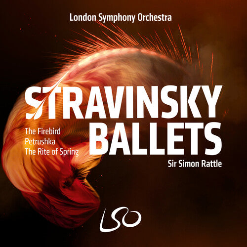 London Symphony Orchestra/ Sir Simon Rattle - Stravinsky Ballets