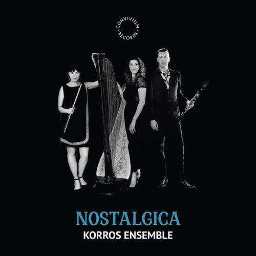 Korros Ensemble - Nostalgica