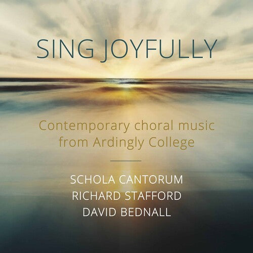 Bednall/ Ardingly College Schola Cantorum - Sing Joyfully
