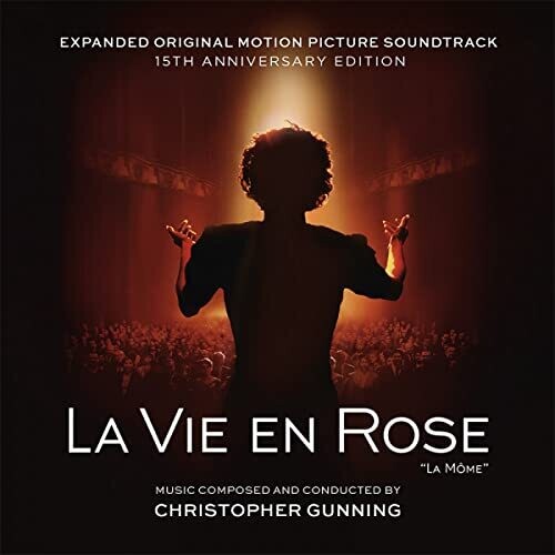 Christopher Gunning - La Vie En Rose (La Mome): 15th Anniversary (Original Soundtrack) [Expanded Edition]