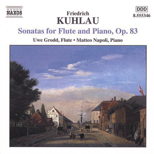 Kuhlau/ Grodd/ Napoli - Sonatas for Flute & Piano Op 83
