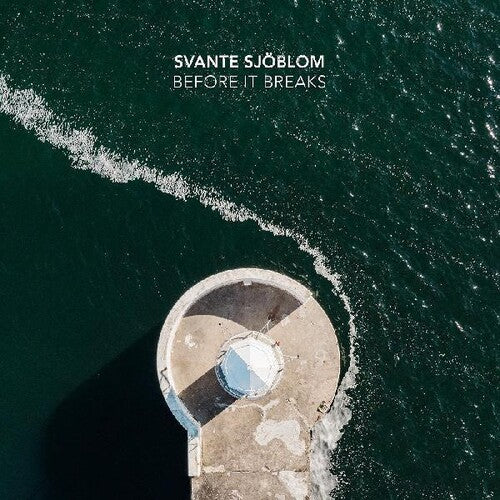 Svante Sjoblom - Before It Breaks