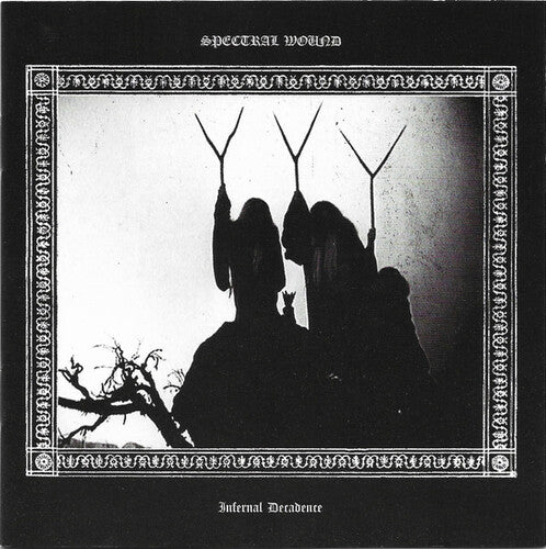 Spectral Wound - Infernal Decadence
