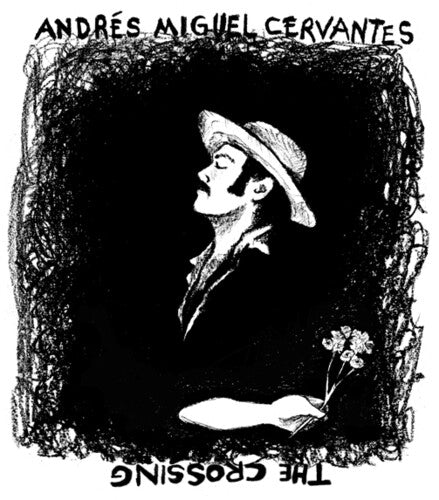 Andres Cervantes Miguel - Crossing