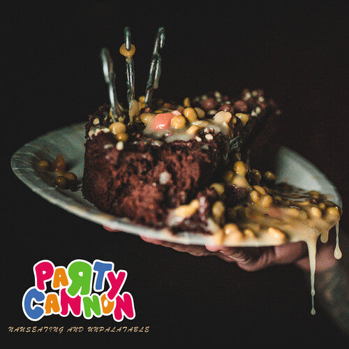 Party Cannon - Nauseating And Unpalatable