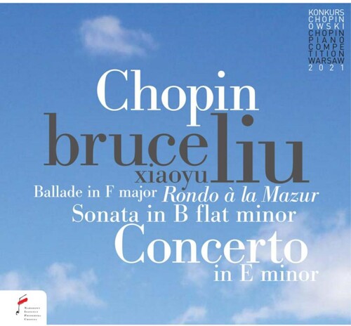 Bruce Liu & Warsaw Philharmonic Orchestra - Chopin: Ballade In F Major; Piano Concerto In E Min Op.11