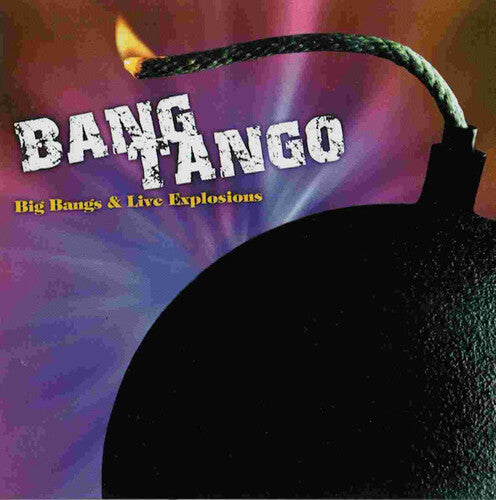 Bang Tango - Big Bangs And Live Explosions