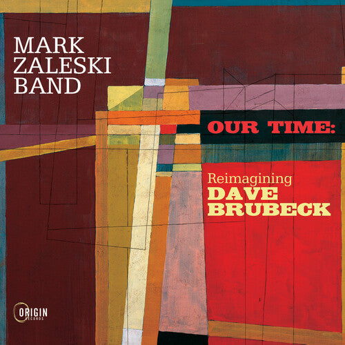 Mark Zaleski - Our Time: Reimagining Dave Brubeck