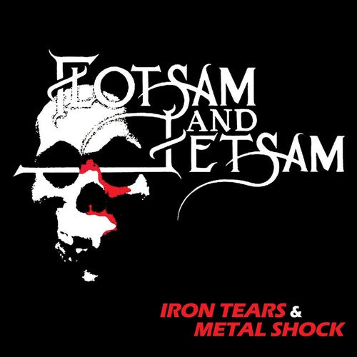 Flotsam & Jetsam - Iron Tears Metal Shock