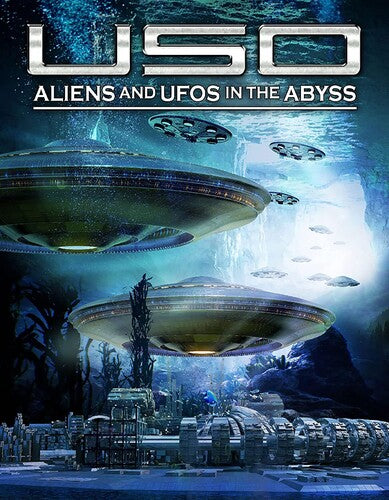Uso: Aliens And Ufos In The Abyss