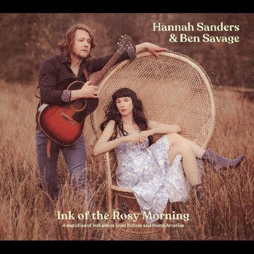 Hannah Sanders / Ben Savage - Ink Of The Rosy Morning