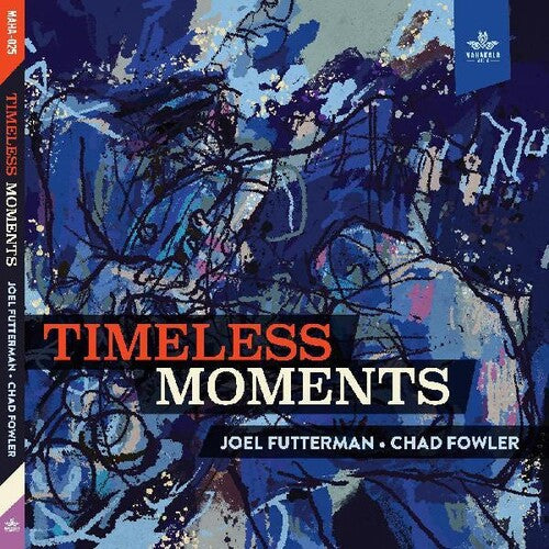 Joel Futterman / Chad Fowler - Timeless Moments