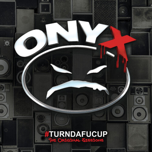 Onyx - #Turndafucup (The Original Sessions)