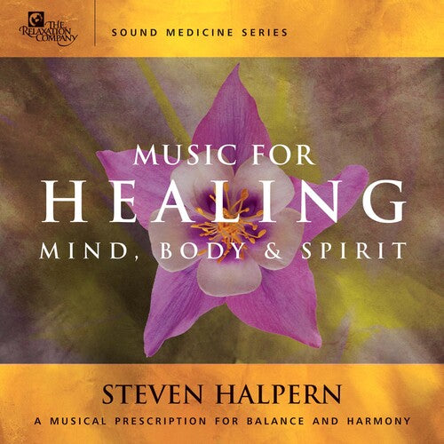 Steven Halpern - Music For Healing Mind, Body & Spirit