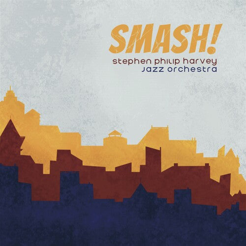 Stephen Philip Harvey - Smash!