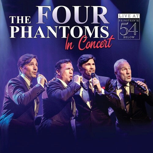 Brent Barrett / John Cudia / Franc D'Ambrosio - The Four Phantoms in Concert - Live at Feinstein's / 54 Below
