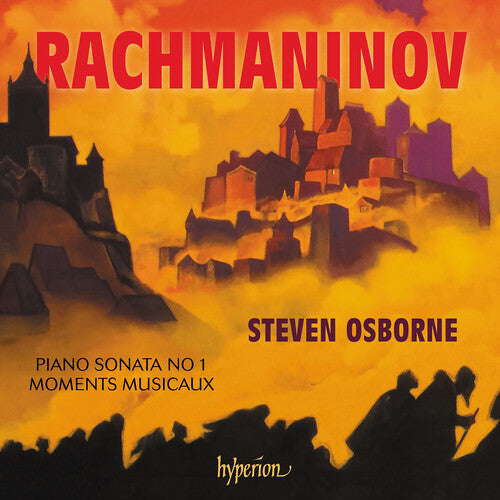 Steven Osborne - Rachmaninov: Piano Sonata No.1, Moments musicaux