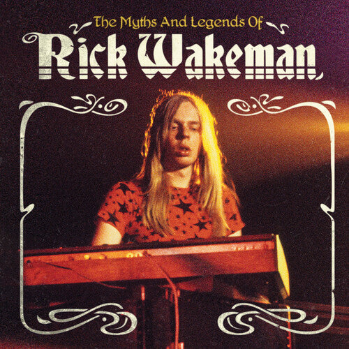 Rick Wakeman - Myths & Legends Of Rick Wakeman