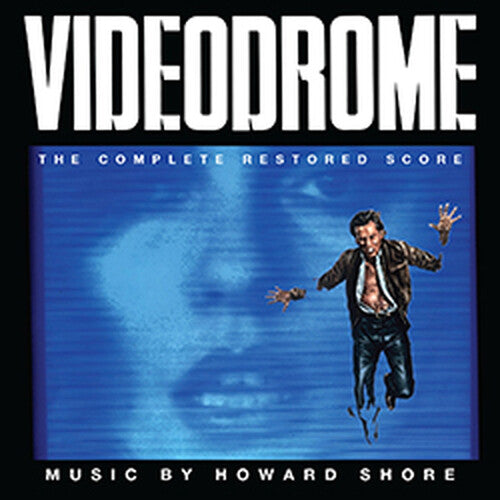 Howard Shore - Videodrome (Original Soundtrack) [Complete Restored Score]
