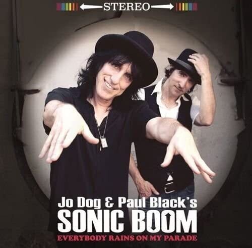 Jo Dog/ Paul Blacks Sonic Boom - Everyone Rains On My Parade