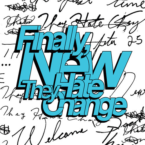 They Hate Change - Finally, New (coke Bottle Clear)