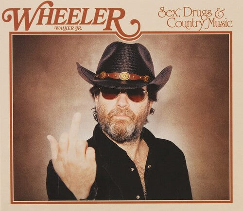Wheeler Jr - Sex Drugs & Country Music