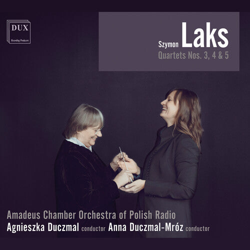 Laks/ Amadeus Chamber Orchestra of Polish Radio - Quartets 3 4 & 5