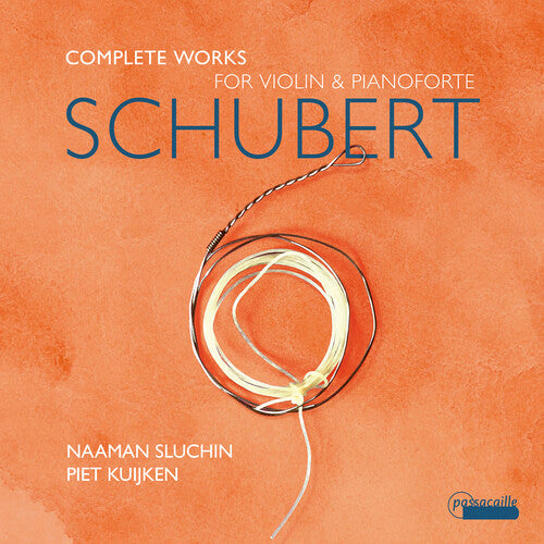 Schubert/ Kuijken/ Sluchin - Complete Works for Violin & Pianoforte