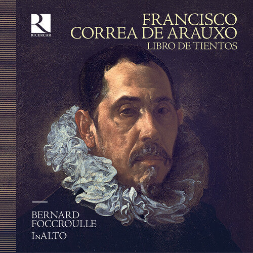Arauxo/ Foccroulle/ Inalto - Libro de Tientos