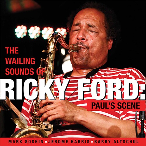 Ford/ Ford - Wailing Sounds of Ricky Ford - Paul's Scene