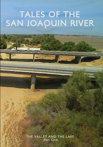 Tales Of The San Joaquin River