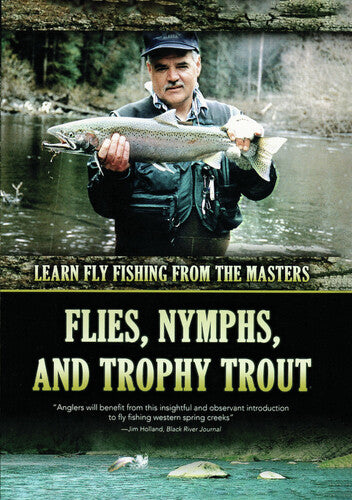 Flies, Nymphs, And Trophy Trout