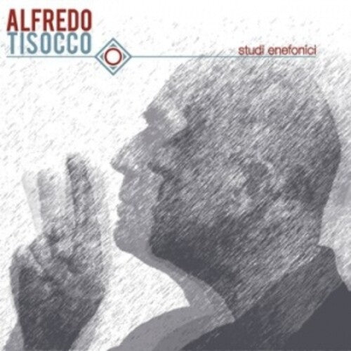 Alfredo Tisocco - Studi Enefonici (2022 Remastering)