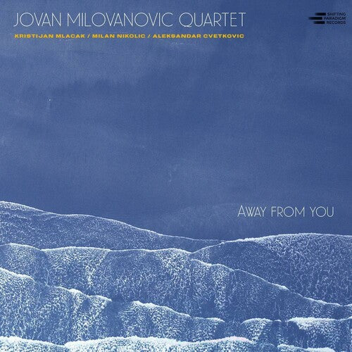 Jovan Milovanovic Quartet - Away From You
