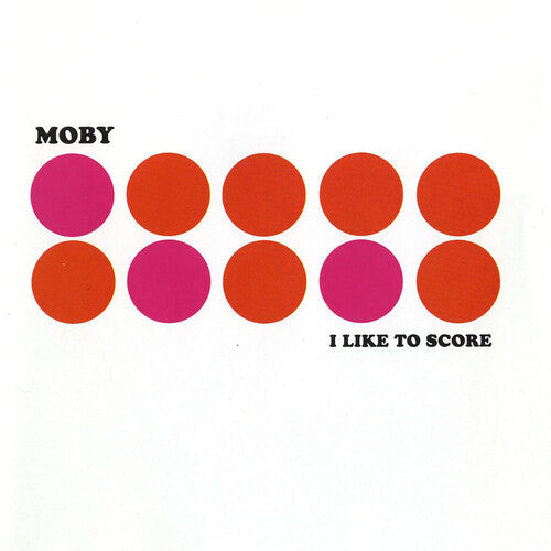 Moby - I Like To Score - Pink