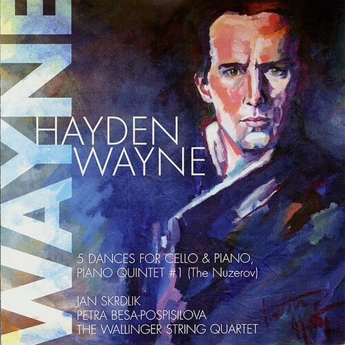 Hayden Wayne - 5 Dances For Cello & Piano / The Piano Quintet #1 (The Nuzerov)