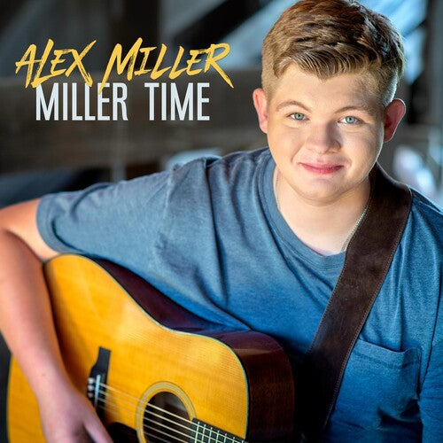 Alex Miller - Miller Time