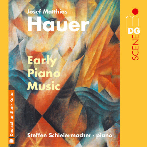 Hauer/ Schleiermacher - Early Piano Music