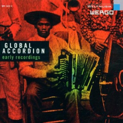 Global Accordion: Early Recordings/ Various - Global Accordion: Early Recordings