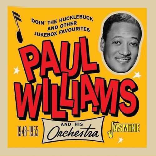 Paul Williams & His Orchestra - Doin' The Hucklebuck & Other Jukebox Favourites 1948-1955