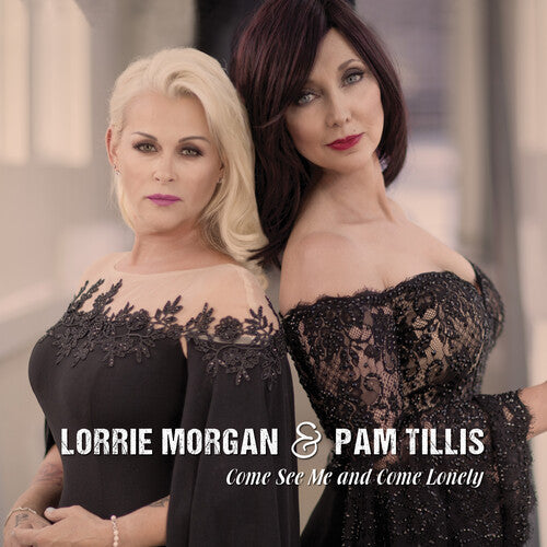 Lorrie Morgan / Pam Tillis - Come See Me & Come Often