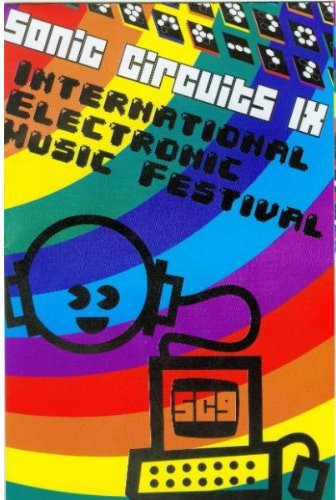 Various Artists - Sonic Circuits, Vol. 9: International Electronic Music Festival