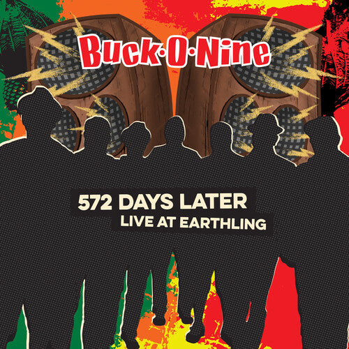 Buck-O-Nine - 572 Days Later - Live At Earthling