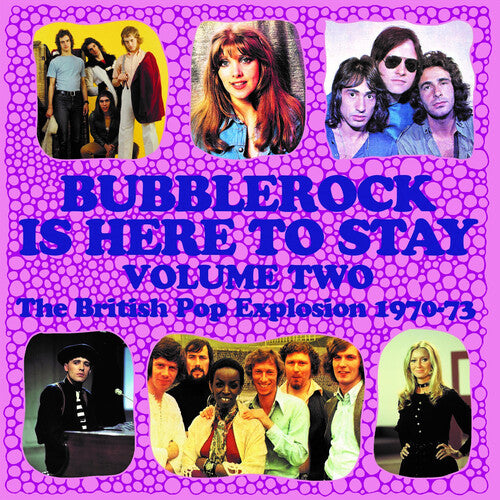 Bubblerock Is Here to Stay 2: British Pop/ Var - Bubblerock Is Here To Stay Volume 2: The British Pop Explosion 1970-1973 / Various
