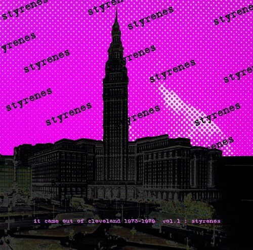Styrenes - It Came Out Of Cleveland