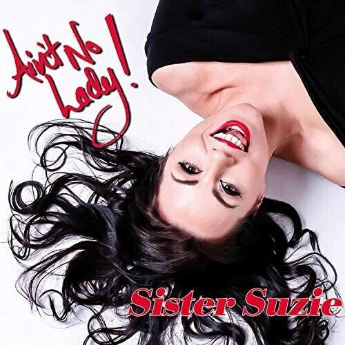 Sister Suzie - Ain'T No Lady