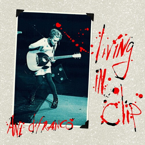 Ani Difranco - Living In Clip (25th Anniversarry Edition)