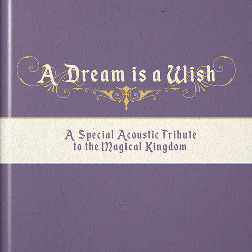 Dream Is a Wish (Special Acoustic Tribute)/ Var - A Dream Is A Wish (A Special Acoustic Tribute To The Magic Kingdom) Various Artists